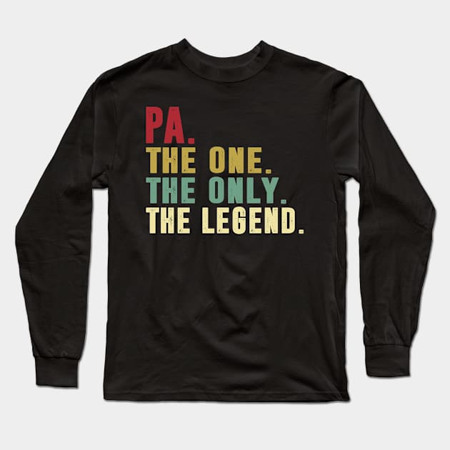 Pa - The One the only the legend Classic Father's Day Gift Dad Long Sleeve T-Shirt by David Darry